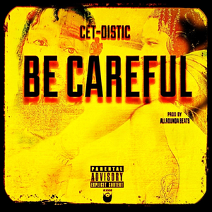 Be Careful