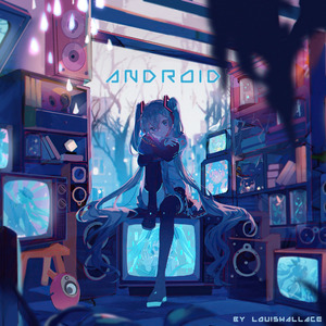 Android (Remade/feat. Hatsune Miku)
