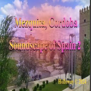 Mezquita Cordoba (Soundscape of Spain 2)