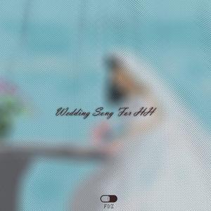Wedding Song For HH