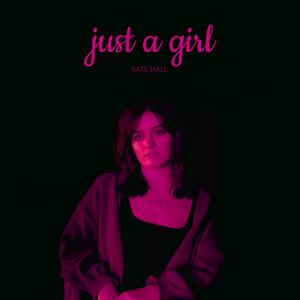 Just A Girl