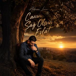 Canın Sağ Olsun Evlat