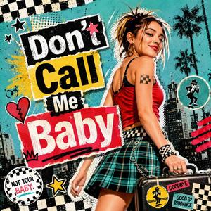 Don't Call Me Baby