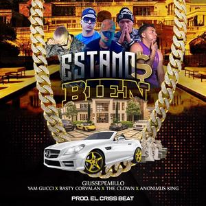 Estamos Bien (feat. Basty Corvalan, The Clown, Anonimus King & Yam Gucci)