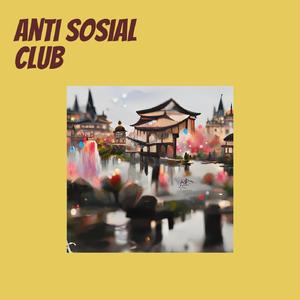 Anti Sosial Club (Remastered 2024)