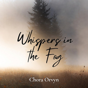 Whispers in the Fog