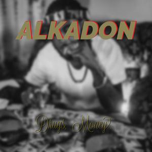 Alkadon (Drugs, Money)