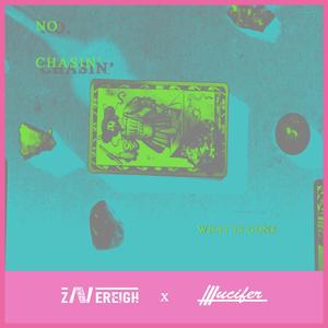 No Chasin' (Miniature Anthem)