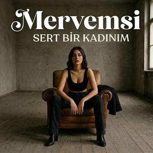 Sert Bir Kadınım