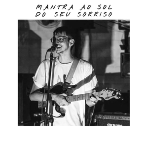 Sucesso (Mantra ao Sol do Seu Sorriso)