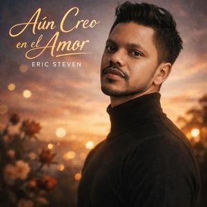 Aún Creo en el Amor”