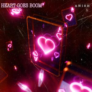 Heart Goes Boom