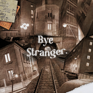 Bye Stranger