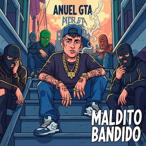 Anuel GTA Maldito Bandido