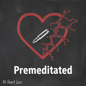 Premeditated