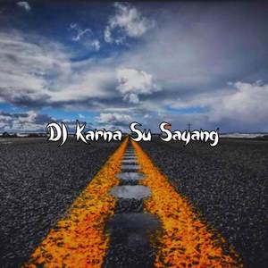 DJ KARNA SU SAYANG