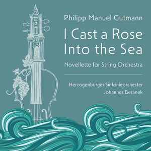 I Cast a Rose Into the Sea – Novellette for String Orchestra (Live)