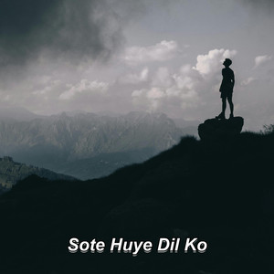 Sote Huye Dil Ko