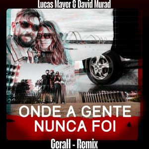 Onde a Gente Nunca Foi (Remix)