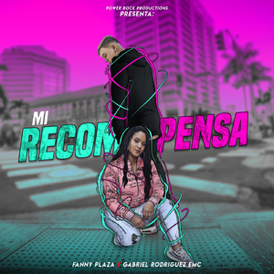 Mi Recompensa (feat. GabrielRodriguezEMC)