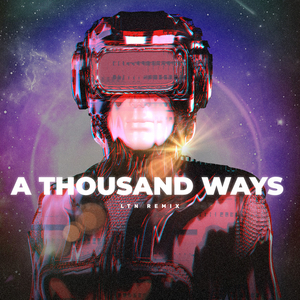 A Thousand Ways (Ltn Remix)