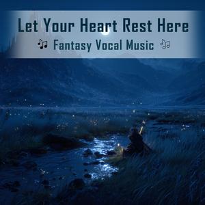 Let Your Heart Rest Here