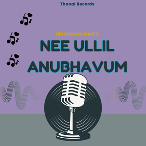 Nee Ullil Anubhavum