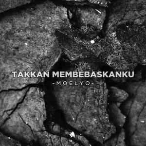 Takkan Membebaskanku