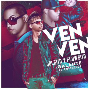 Ven Ven (feat. Galante El Emperador)