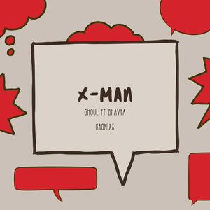 X Man (feat. Bhavya)