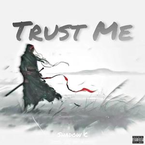 Trust Me(PROD BY GOAT CREW）