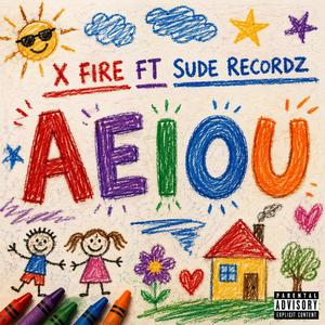 AEIOU (feat. X FIRE)