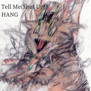 Tell Me（shut up！）