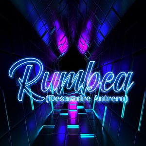 Rumbea (Desmadre Antrero)