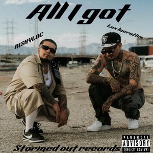 All I Got (feat. Lex Lucrative)