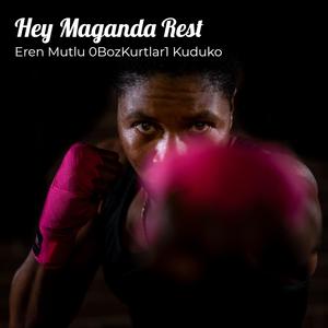 Hey Maganda Rest