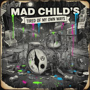 Tired Of My Own Ways