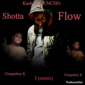 Shotta Flow3 (feat. Choppaboy K) (remix) (remix)