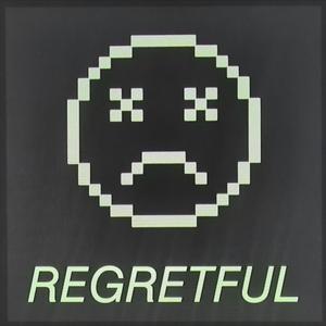 REGRETFUL