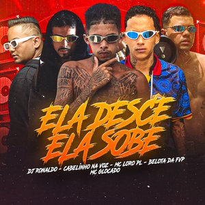 Ela Desce Ela Sobe (feat. Cabelinho na Voz & DJ Ronaldo)