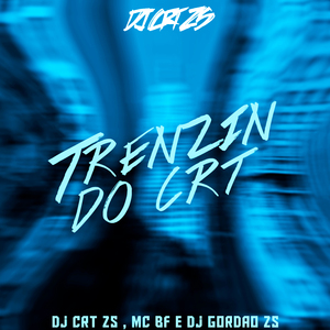 Trenzin do Dj Crt