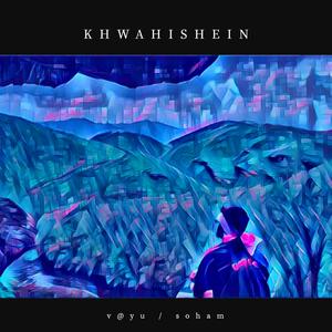 Khwahishein