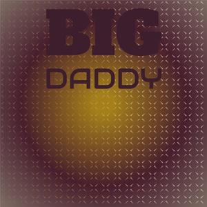 Big Daddy