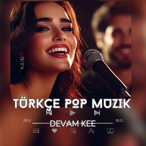 KDM (Türkçe Pop Muzik) Devam Keee