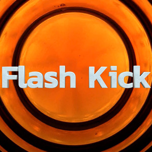 Flash Kick