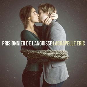 Prisionnier de l'angoisse