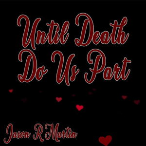 Until Death Do Us Part