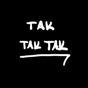 TAK TAK TAK