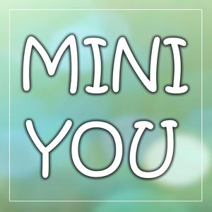 Mini You