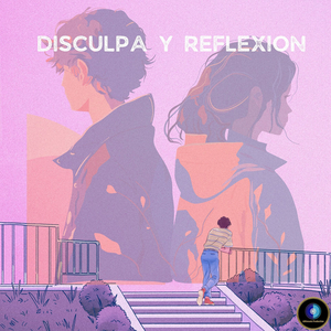 Disculpa Y Reflexion